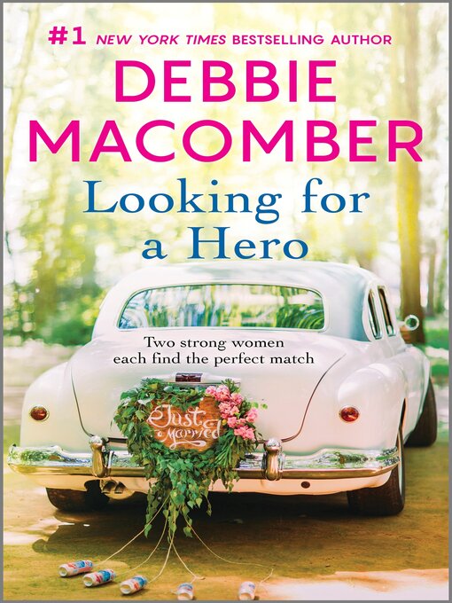 Title details for Looking for a Hero by Debbie Macomber - Available